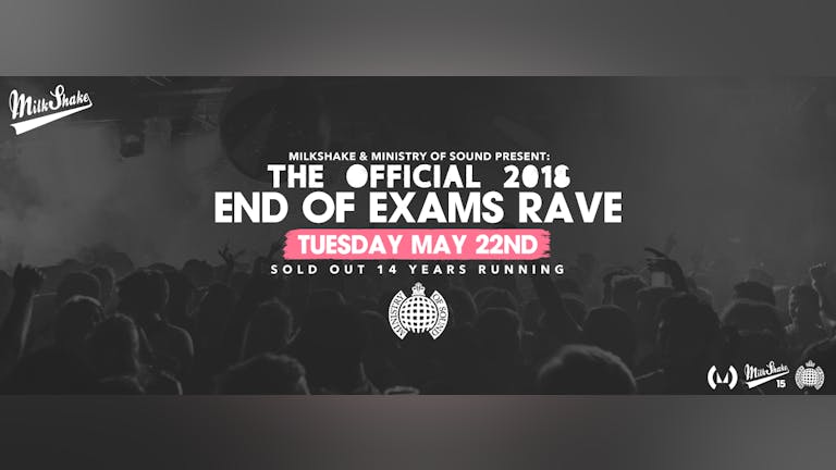 The Ministry of Sound End Of Exams Rave 2K18