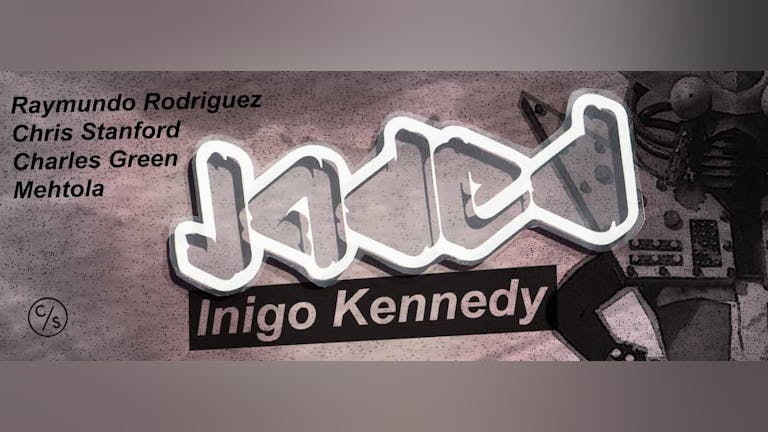 Jaded with Inigo Kennedy