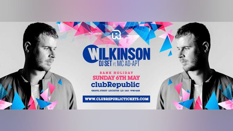 Wilkinson DJ Set ft MC Ad-Apt // Bank Holiday Sunday // Club Republic