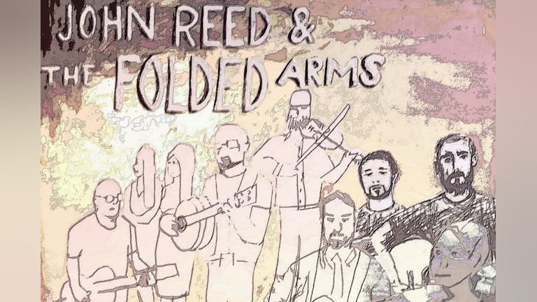 John Reed & The Folded Arms with The Lewinskies & Guests