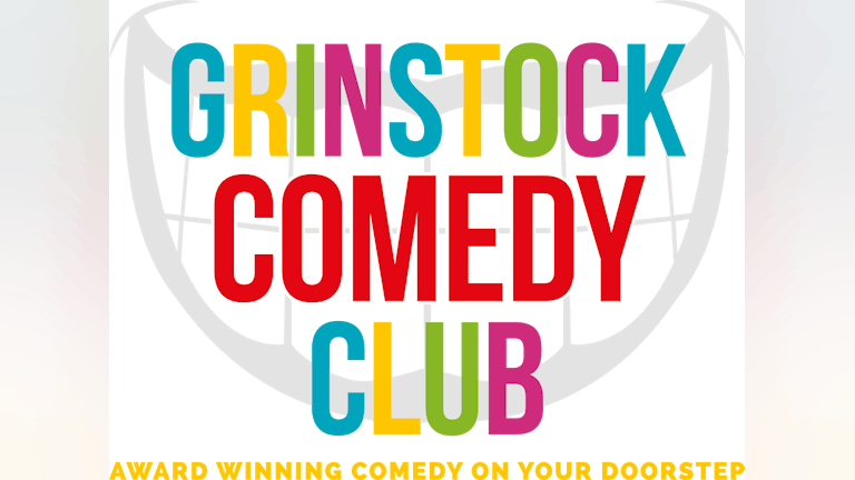 GRINSTOCK COMEDY CLUB - May 8th (Meridian Hall, East Grinstead)