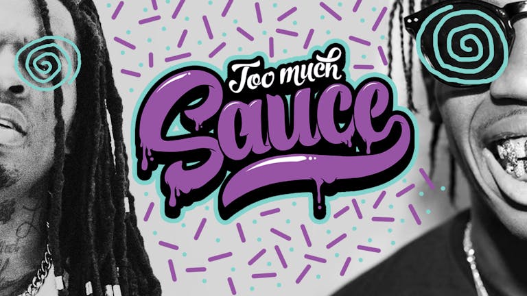 Too Much Sauce - Hip Hop / Afro / Dancehall