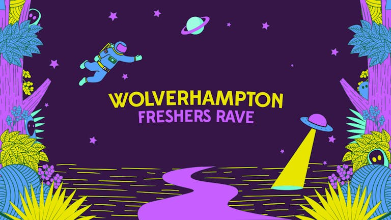 Wolverhampton Freshers • Enchanted Forest Rave