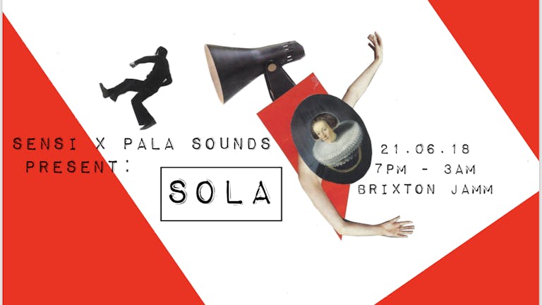 Sensi x Pala Sounds presents: Sola