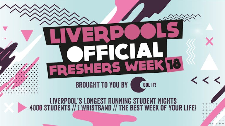Liverpool's Official Freshers Week 2018