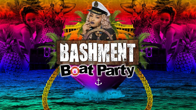 Bashment Boat Party - 2018