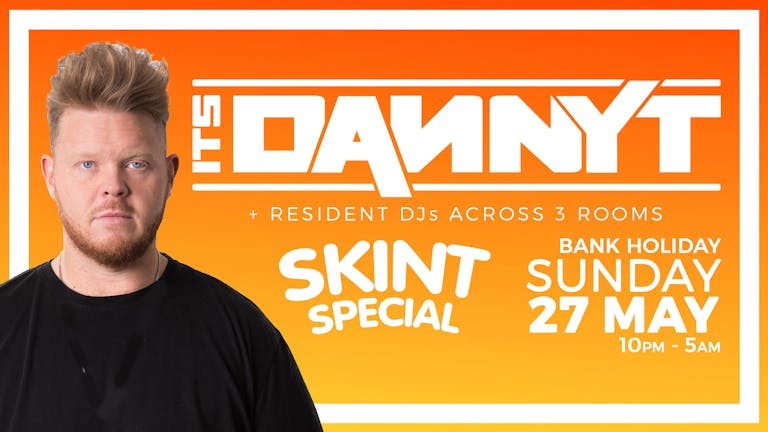 Danny T - Bank Holiday Sunday SKINT Special