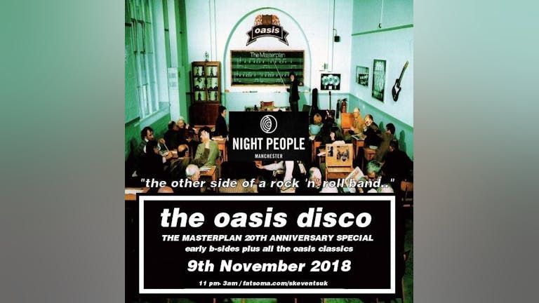 The Oasis Disco - 20th Anniversary Of The Masterplan Special (Room 1) + The Britpop Disco Launch (Room 2)