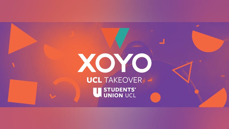 XOYO UCL Takeover - SOLD OUT