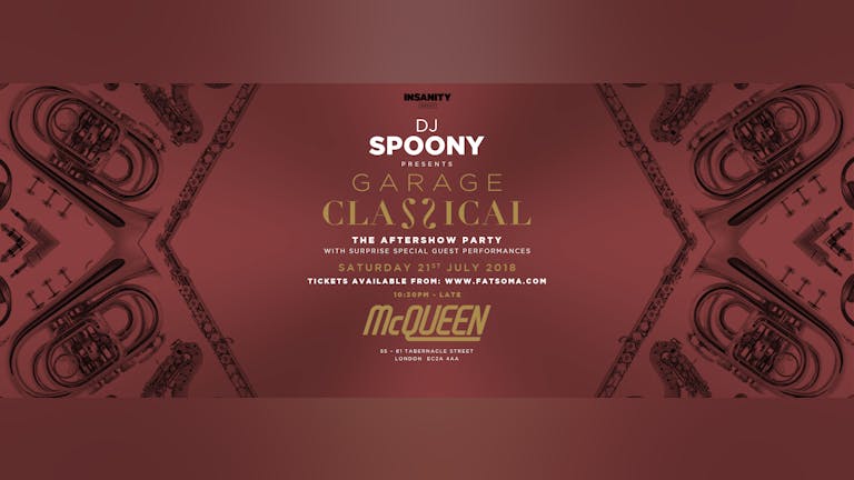 DJ Spoony Presents Garage Classical - The Aftershow Party 
