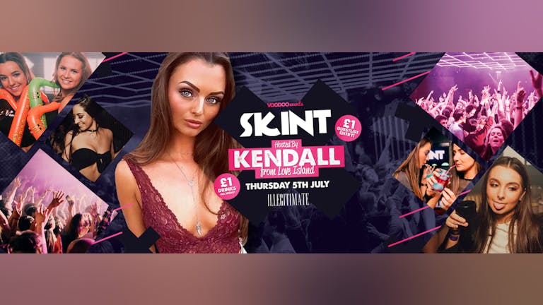 Skint - Hosted by Kendall from Love Island!!