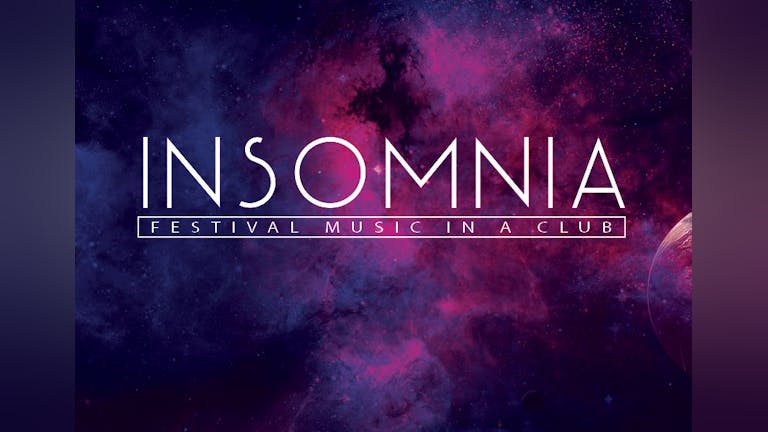 Insomnia - Festival Music In A Club