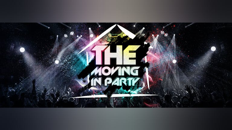 THE 2018 LONDON FRESHERS MOVING IN PARTY! - LAST 100 TICKETS!