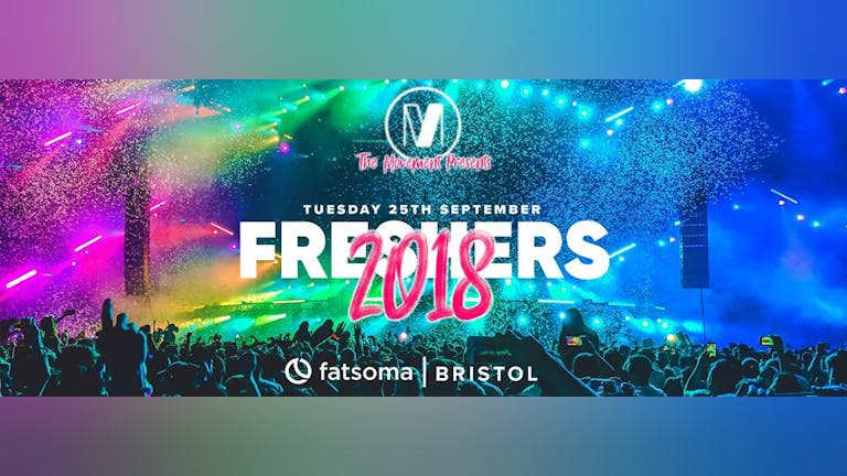Bristol Freshers 2018 x The Movement UK // 25.09.18