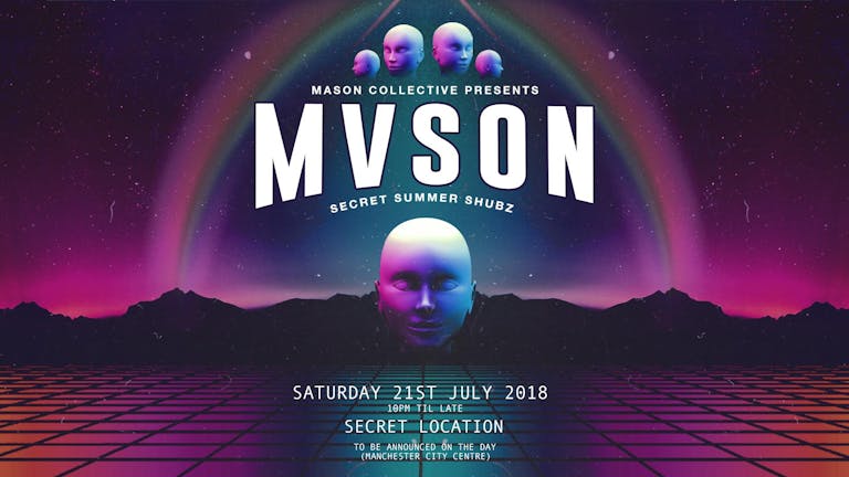 (Final 30 Tickets) 🔮 MVSON PRESENT : SECRET SUMMER SHUBZ-🔮  21st July.