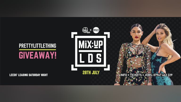 MiX:UP LDS at Space :: 28th July :: Win a £100 Pretty Little Thing Voucher
