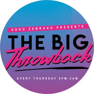 The Big Throwback - Every Thurs
