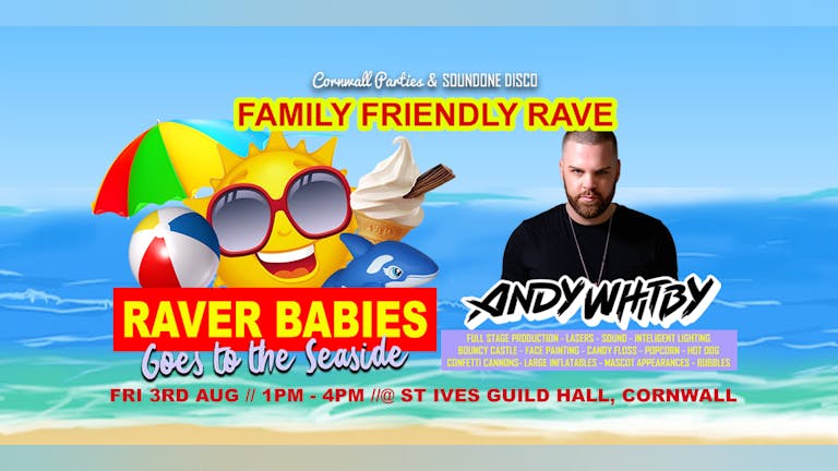 Raver Babiez Goes to the Seaside with ANDY WHITBY