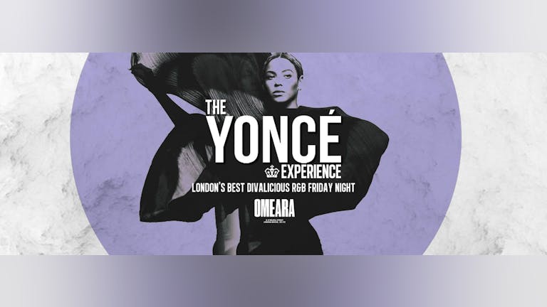 The Yoncé Experience - Friday August 17th | Omeara London #BeyAllNight