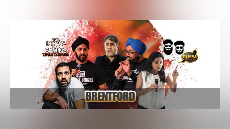 The Indians Are Coming - Diwali Dhamaka : Brentford