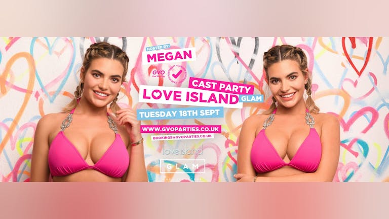 GVO Parties Presents: Megan from Love Island 
