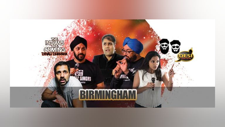 The Indians Are Coming - Diwali Dhamaka : Birmingham