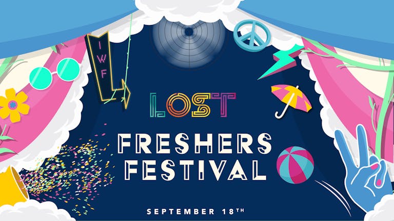 LOST Freshers Festival : Invisible Wind Factory : Tue 18th Sep