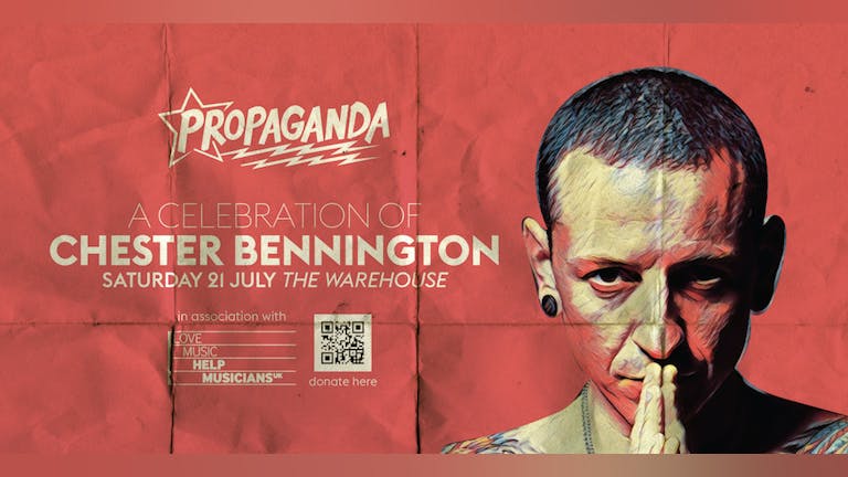 Propaganda Leeds - A Celebration Of Chester Bennington