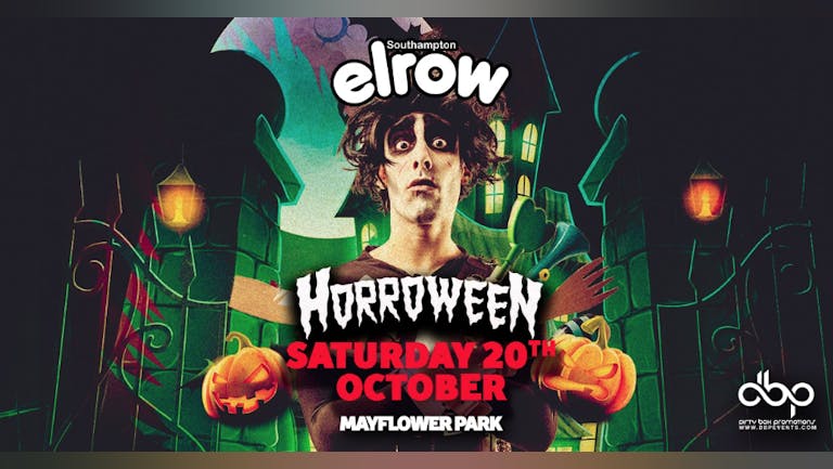 elrow Southampton Horroween - Outdoor Extravaganza • Saturday 20th October