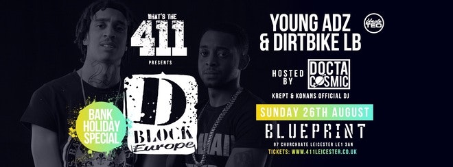 ★ Bank Holiday Special ★ D Block Europe & Docta Cosmic ★ Blueprint ★ Tickets On Sale Now!