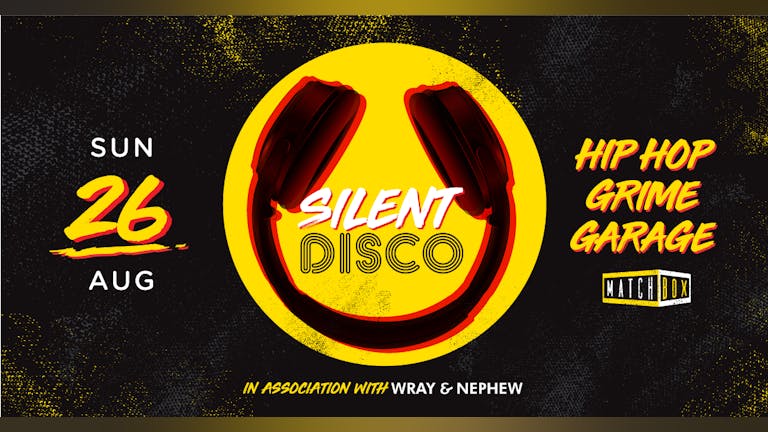 Silent Disco at Matchbox Reading - Sunday 26th August