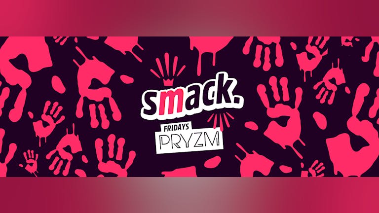 Smack. // 17th August 