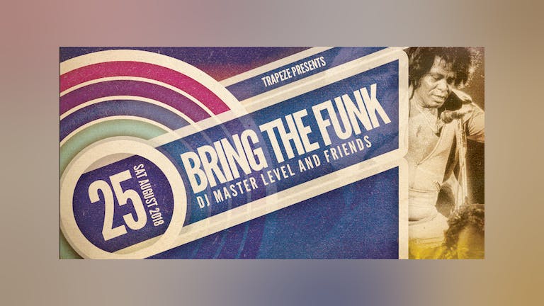 Bring The Funk Bank Holiday Special (Limited FREE Tickets)