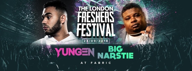 THE 2018 LONDON FRESHERS FESTIVAL at FABRIC ft. Yungen & Big Narstie!