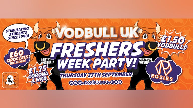 Vodbull Freshers Week Party!! 27th Sept!! {SOLD OUT!!!!}