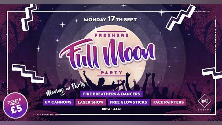 Southampton Freshers Full Moon Party • TONIGHT / Final advance tickets