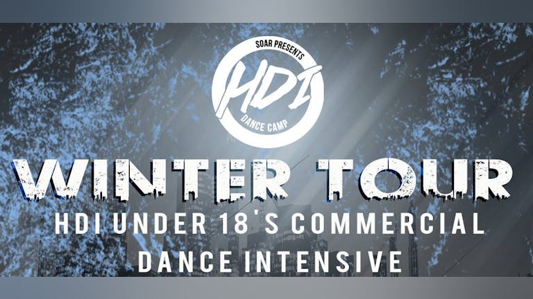 HDI U18's Commercial Dance Intensive - Winter Tour