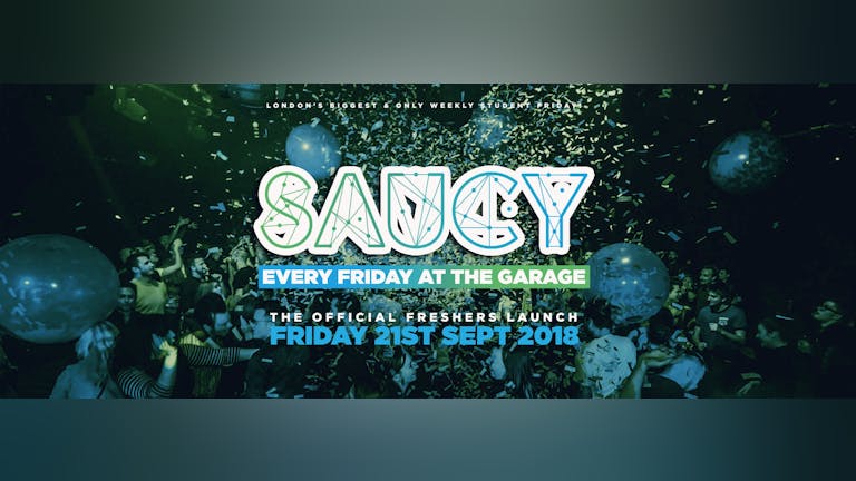 Saucy Every Friday // The Freshers Launch! 