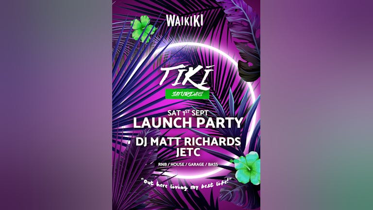 Tiki Waikiki Saturdays with DJ Matt Richards - Waikiki members only 
