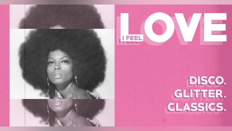 I Feel Love - Disco, Glitter, Classics | 28.09.18