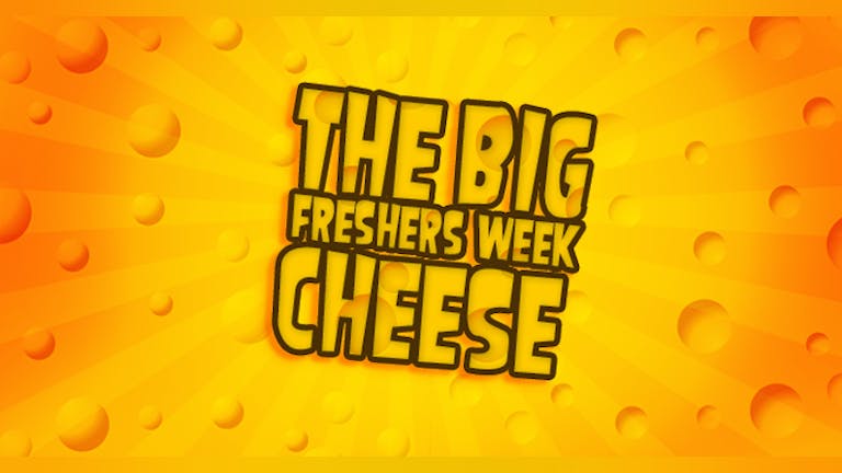 The Big FRESHERS WEEK Cheese - Non Stop Cheesy pop!