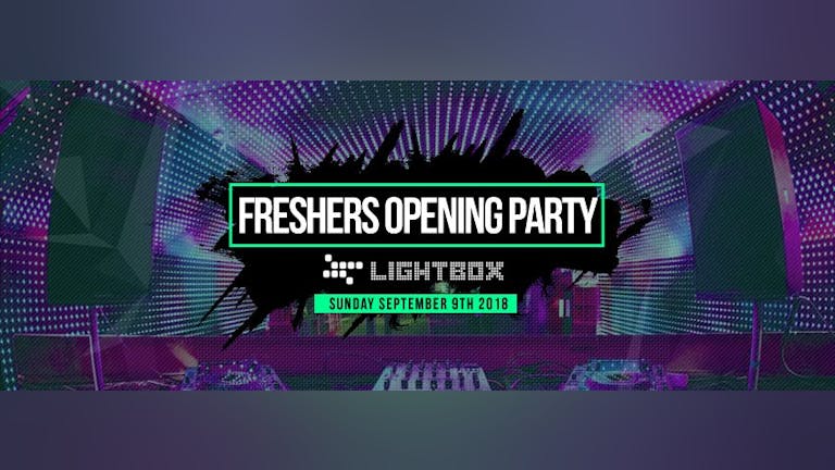 The Official Freshers Opening Party 2018