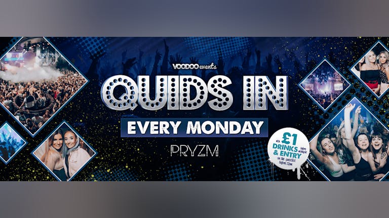 Quids In Mondays at PRYZM Boxing Day