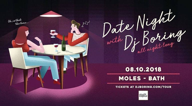 Multicolour Presents: Date Night with DJ Boring (All Night Long)