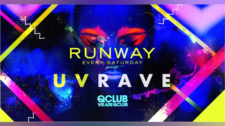 Runway Presents The UV Rave!