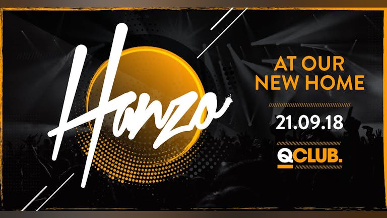 Hanzo Is Back At Our New Home Q Club  21.09.18