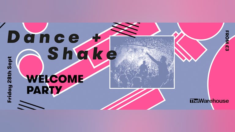 Dance & Shake: Welcome Party  