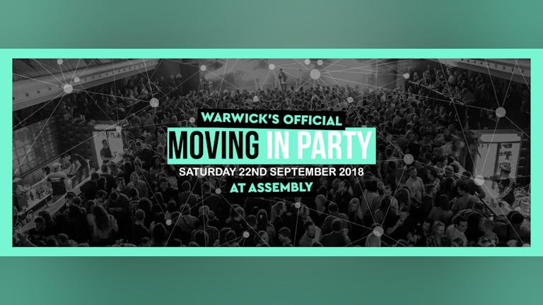 Welcome To Warwick Moving In Party At Assembly