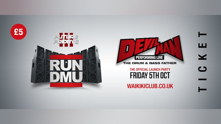 Future Fridays // Run DMU Official Launch party - Devilman Live