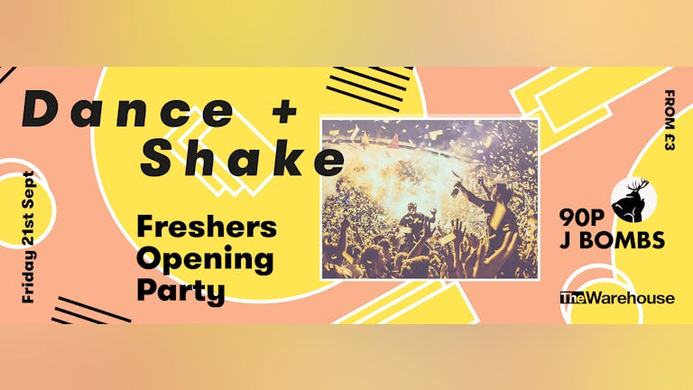 Dance & Shake | Freshers Opening Party 